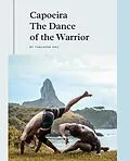 E-Book (epub) Capoeira The Dance of the Warrior von Thalassa Veil