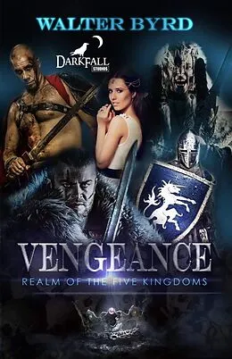 E-Book (epub) Vengeance: Realm Of The Five Kingdoms von Walter T. Byrd