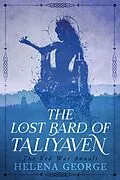 E-Book (epub) The Lost Bard of Taliyaven (The Red War Annals, #1) von Helena George