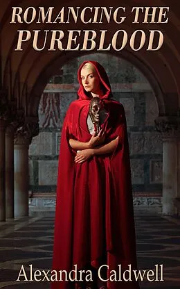 E-Book (epub) Romancing the Pureblood von Alexandra Caldwell