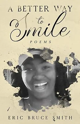 E-Book (epub) A Better Way to Smile von Eric B Smith