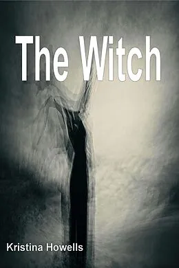 E-Book (epub) The Witch von Kristina Howells