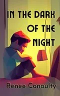 E-Book (epub) In the Dark of the Night (Picture Books) von Renee Conoulty
