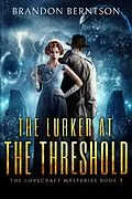 E-Book (epub) The Lurker at the Threshold (The Lovecraft Mysteries, #3) von Brandon Berntson