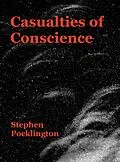 E-Book (epub) Casualties of Conscience (Before It's Too Late, #1) von Stephen Pocklington