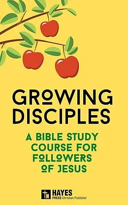E-Book (epub) Growing Disciples - A Bible Study Course for Followers of Jesus von Keith Dorricott