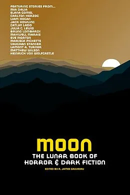 E-Book (epub) Moon: The Lunar Book of Horror and Dark Fiction von Mia Dalia, Eve Morton, Marisca Pichette
