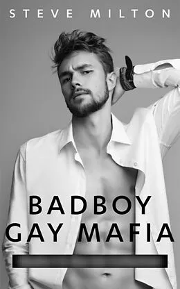 E-Book (epub) Badboy Gay Mafia von Steve Milton