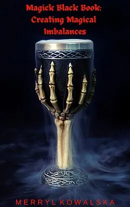 E-Book (epub) Magick Black Book: Creating Magical Imbalances von Merryl Kowalska