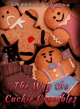 E-Book (epub) The Way the Cuckie Crumbles von Sierra M. Dawson