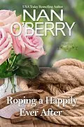 E-Book (epub) Roping a Happily Ever After (Indigo Spring Series, #3) von Nan O'Berry