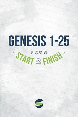 E-Book (epub) Genesis 1-25 from Start2Finish (Start2Finish Bible Studies, #1) von Michael Whitworth