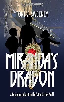 E-Book (epub) Miranda's Dragon: A Babysitting Adventure That's Out of This World von Toni V. Sweeney