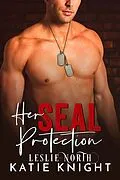 E-Book (epub) Her SEAL Protection von Leslie North, Katie Knight