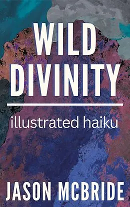 E-Book (epub) Wild Divinity von Jason McBride