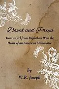 E-Book (epub) David and Priya - How a Girl from Rajasthan, India Won the Heart of an American Millionaire (Romantic Short Stories) von W. R. Joseph