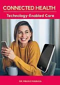 E-Book (epub) Connected Health: Technology-Enabled Care von Mbuso Mabuza