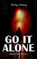 E-Book (epub) Go It Alone von Monster Smith