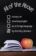 E-Book (epub) All of the Above: Essays on Teaching English as a Foreign Language von Dorothy Zemach