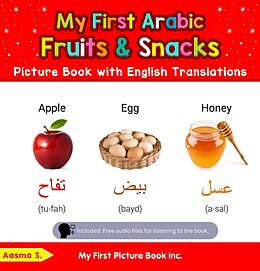 eBook (epub) My First Arabic Fruits & Snacks Picture Book with English Translations (Teach & Learn Basic Arabic words for Children, #3) de Aasma S.