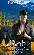 E-Book (epub) Black Bears of Independence: Jase von K. R. Hall