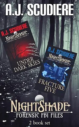 E-Book (epub) Under Dark Skies & Fracture Five (NightShade Forensic FBI Files) von A. J. Scudiere