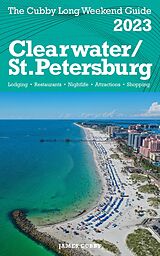 eBook (epub) Clearwater / St.Petersburg - The Cubby 2023 Long Weekend Guide de James Cubby