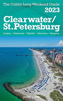 E-Book (epub) Clearwater / St.Petersburg - The Cubby 2023 Long Weekend Guide von James Cubby