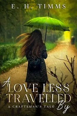 E-Book (epub) Love Less Travelled By von E H Timms