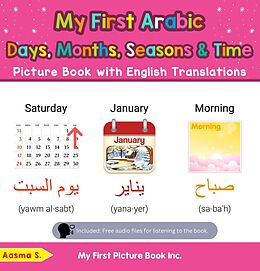 eBook (epub) My First Arabic Days, Months, Seasons & Time Picture Book with English Translations (Teach & Learn Basic Arabic words for Children, #16) de Aasma S.