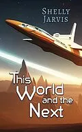 E-Book (epub) This World and the Next von Shelly Jarvis