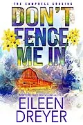 E-Book (epub) Don't Fence Me In (The Campbell Cousins, #1) von Eileen Dreyer