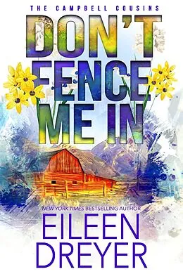 E-Book (epub) Don't Fence Me In (The Campbell Cousins, #1) von Eileen Dreyer