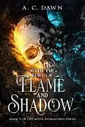 E-Book (epub) With the Fury of Flame and Shadow (Myth Reimagined) von A. C. Dawn