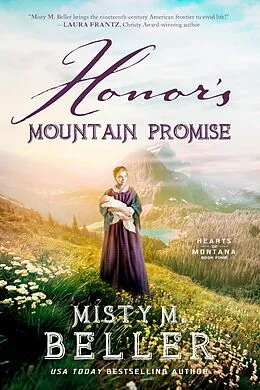 E-Book (epub) Honor's Mountain Promise (Hearts of Montana, #4) von Misty M. Beller