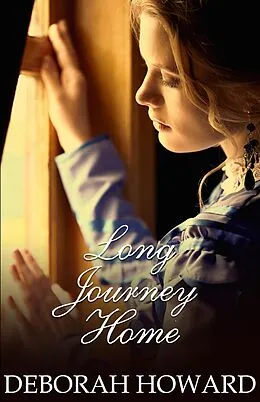 E-Book (epub) Long Journey Home (The Cordelia Chronicles, #2) von Deborah Howard