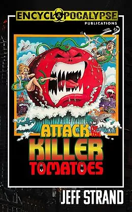 E-Book (epub) Attack of the Killer Tomatoes von Jeff Strand