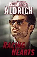 E-Book (epub) Racing Hearts von Kevin Robert Aldrich