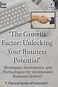 E-Book (epub) "The Growth Factor: Unlocking Your Business Potential" von Harsh Raj