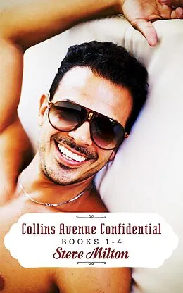 E-Book (epub) Collins Avenue Confidential Books 1-4 von Steve Milton