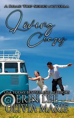 E-Book (epub) Loving Crazy von Erin Lee, Olivia Marie