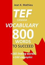 eBook (epub) TEF CANADA - Vocabulary - 800 words to succeed de Jean K. Mathieu