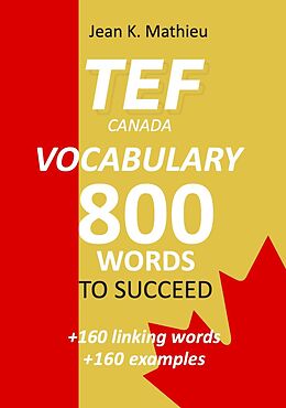 eBook (epub) TEF CANADA - Vocabulary - 800 words to succeed de Jean K. Mathieu