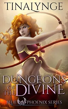 E-Book (epub) Dungeons of the Divine (Forsaken Immortals, #2) von Tinalynge