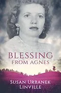 E-Book (epub) Blessing from Agnes von Susan Urbanek Linville