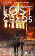 E-Book (epub) Lost in Chaos (Lost in the EMP, #1) von S. H. Miah