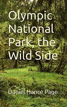 E-Book (epub) Olympic National Park, the Wild Side von Mary Jo Nickum, Daniel Hance Page