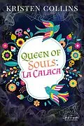 E-Book (epub) Queen of Souls: La Calaca (Holidays Like...Mini Series) von Kristen Collins