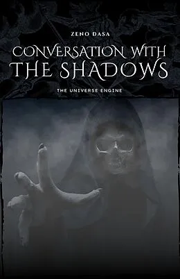 E-Book (epub) Conversation with the Shadows (The Universe Engine, #1) von Zeno Dasa