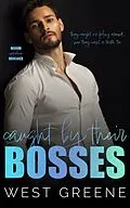 E-Book (epub) Caught by Their Bosses von West Greene